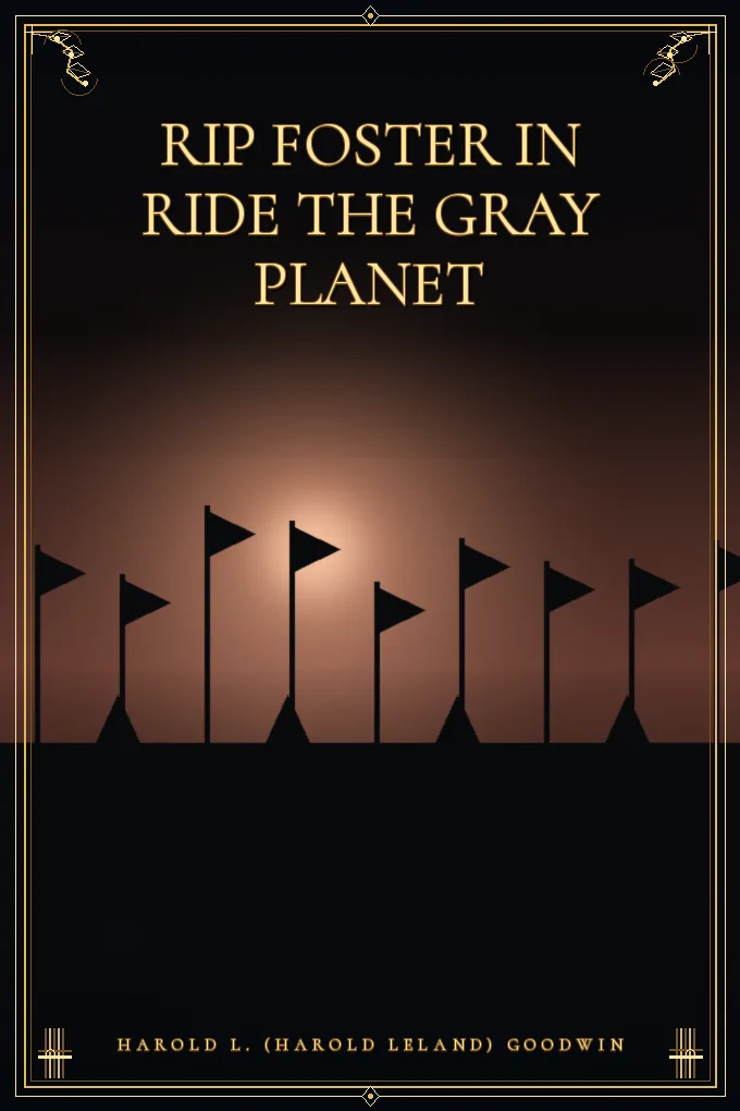 Rip Foster in Ride the Gray Planet