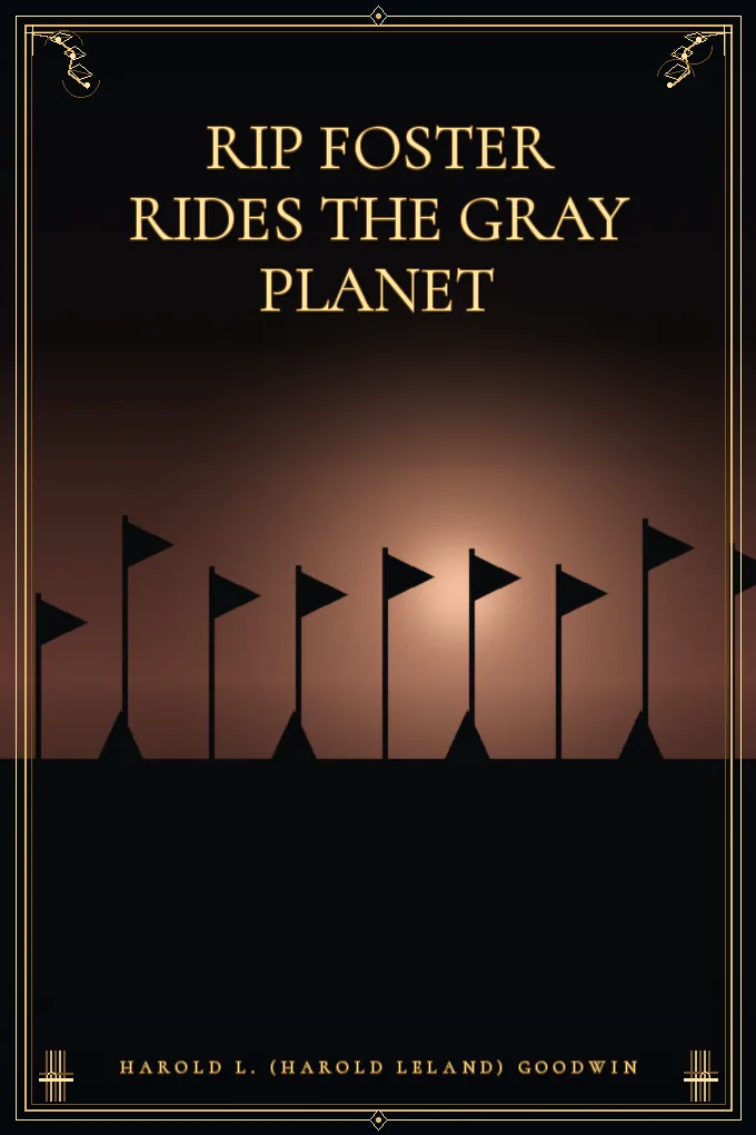 Rip Foster Rides the Gray Planet