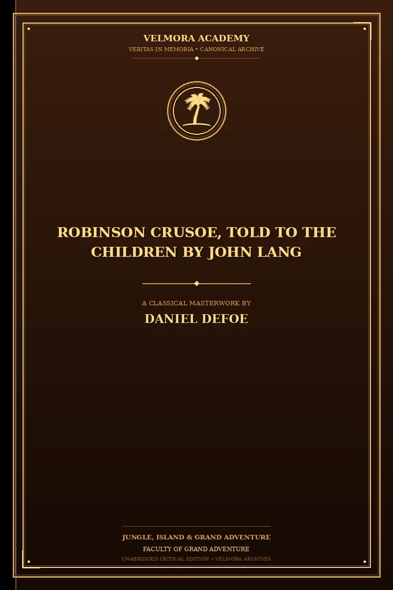 Robinson Crusoe, Told to the Children by John Lang
