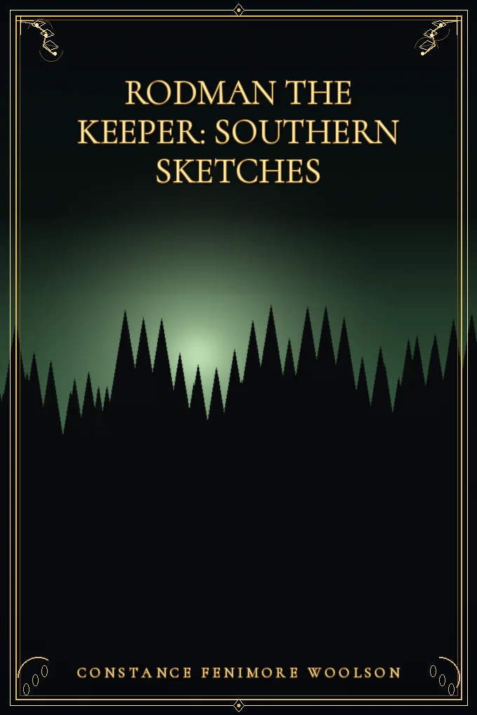Rodman the Keeper: Southern Sketches