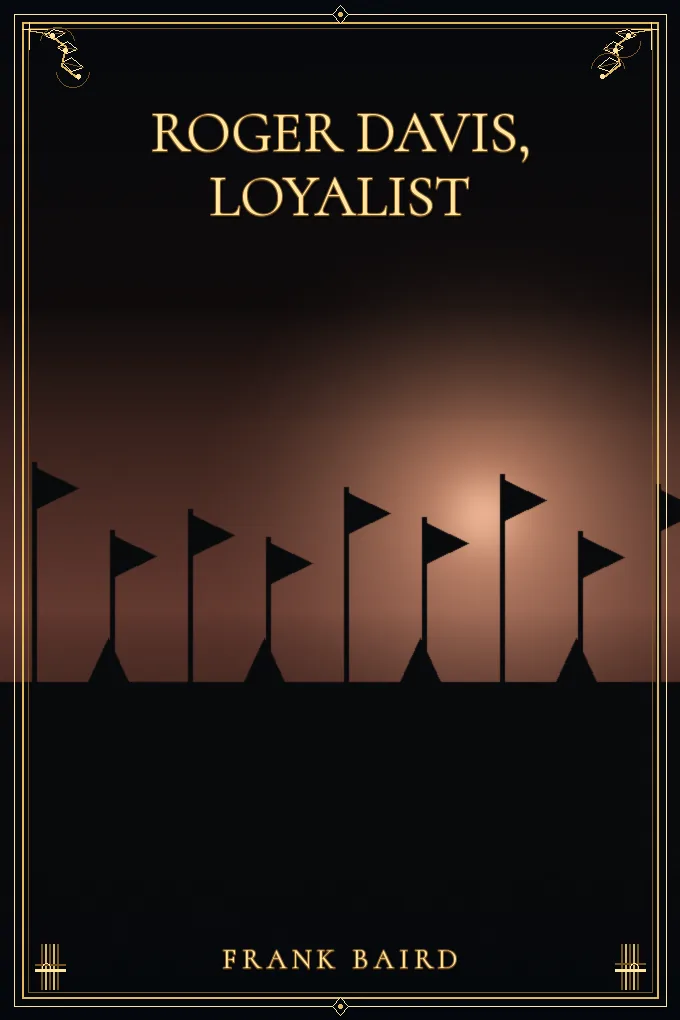 Roger Davis, Loyalist