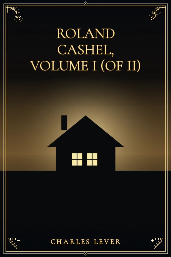 Roland Cashel, Volume I (of II)