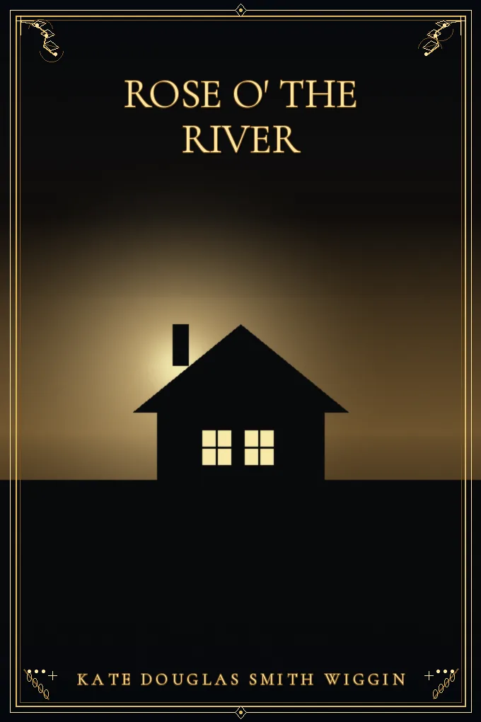 Cover of Rose o' the River