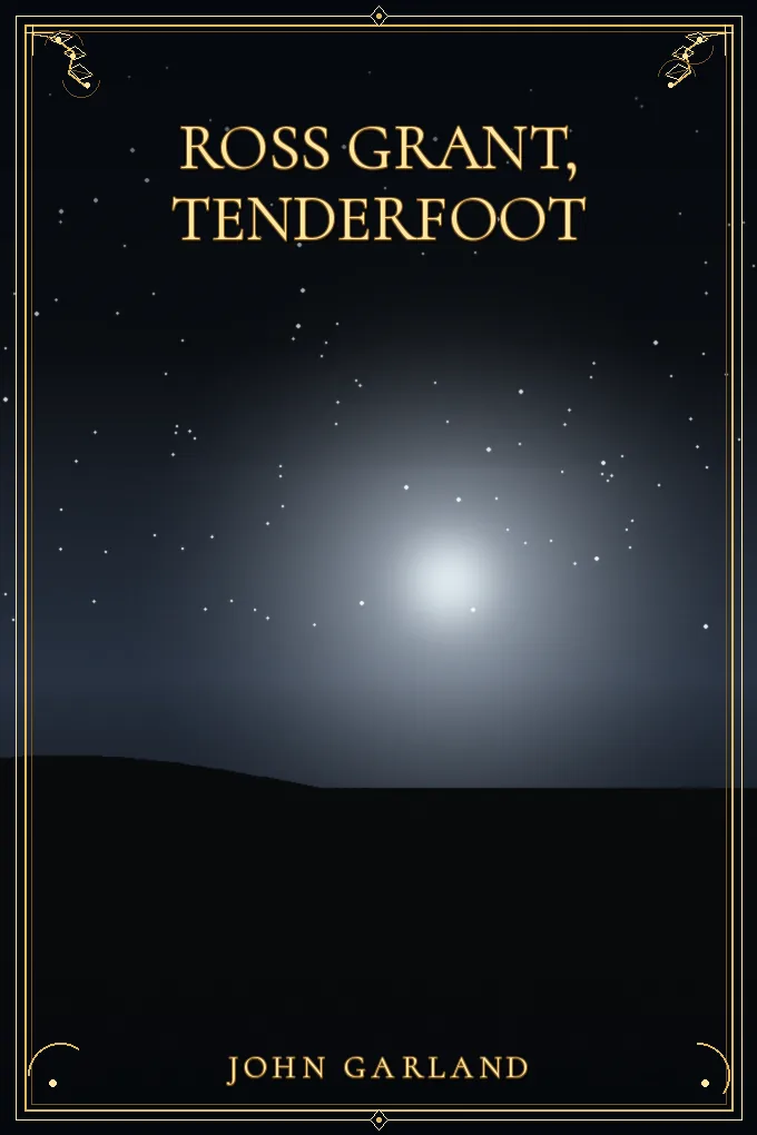 Ross Grant, Tenderfoot