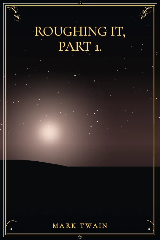 Cover of Roughing It, Part 1.