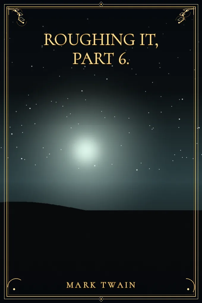Cover of Roughing It, Part 6.
