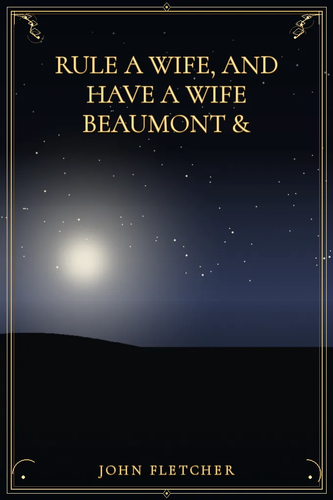 Cover of Rule a Wife, and Have a Wife Beaumont &