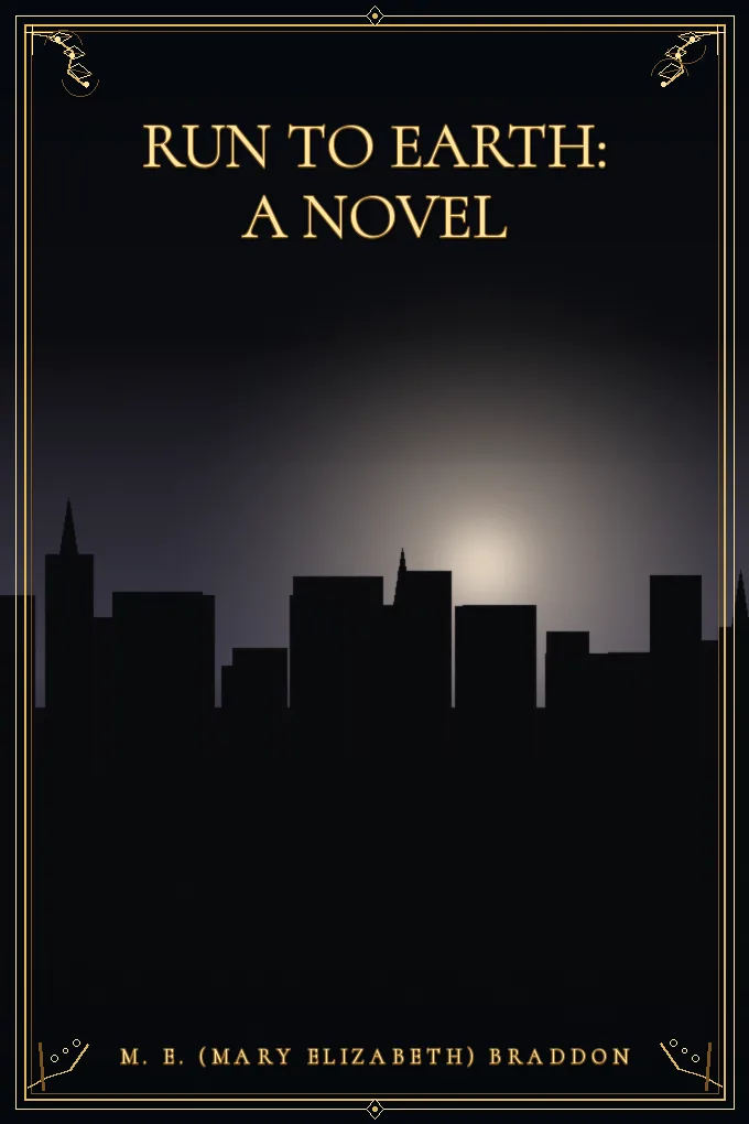 Cover of Run to Earth: A Novel