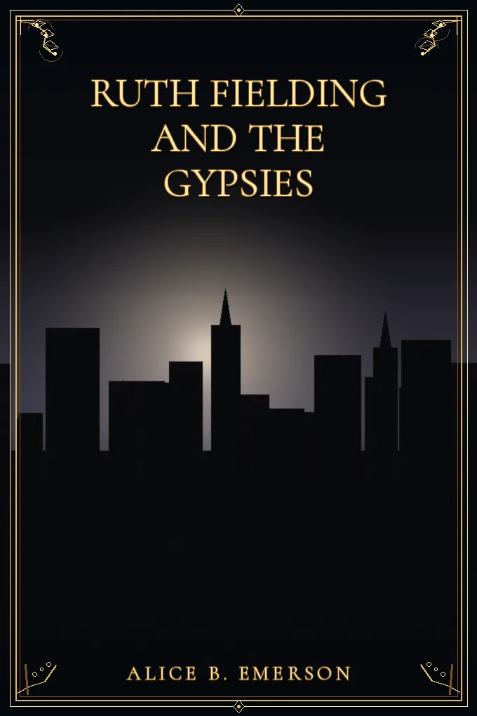 Ruth Fielding and the Gypsies