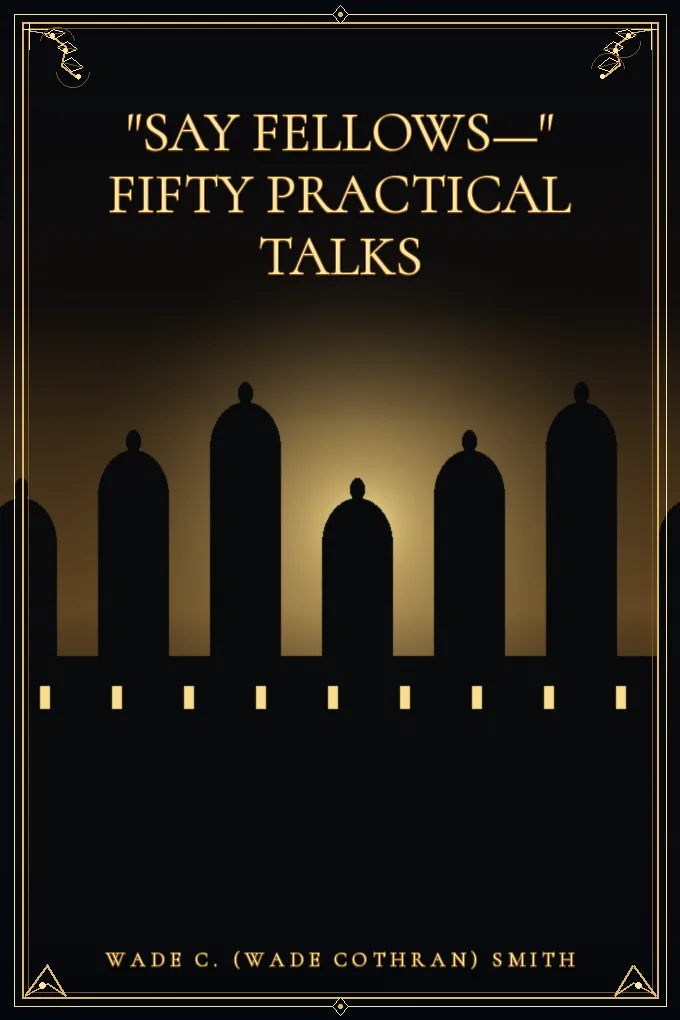 Cover of "Say Fellows—" Fifty Practical Talks