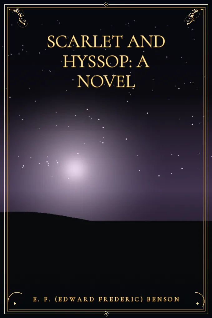 Scarlet and Hyssop: A Novel