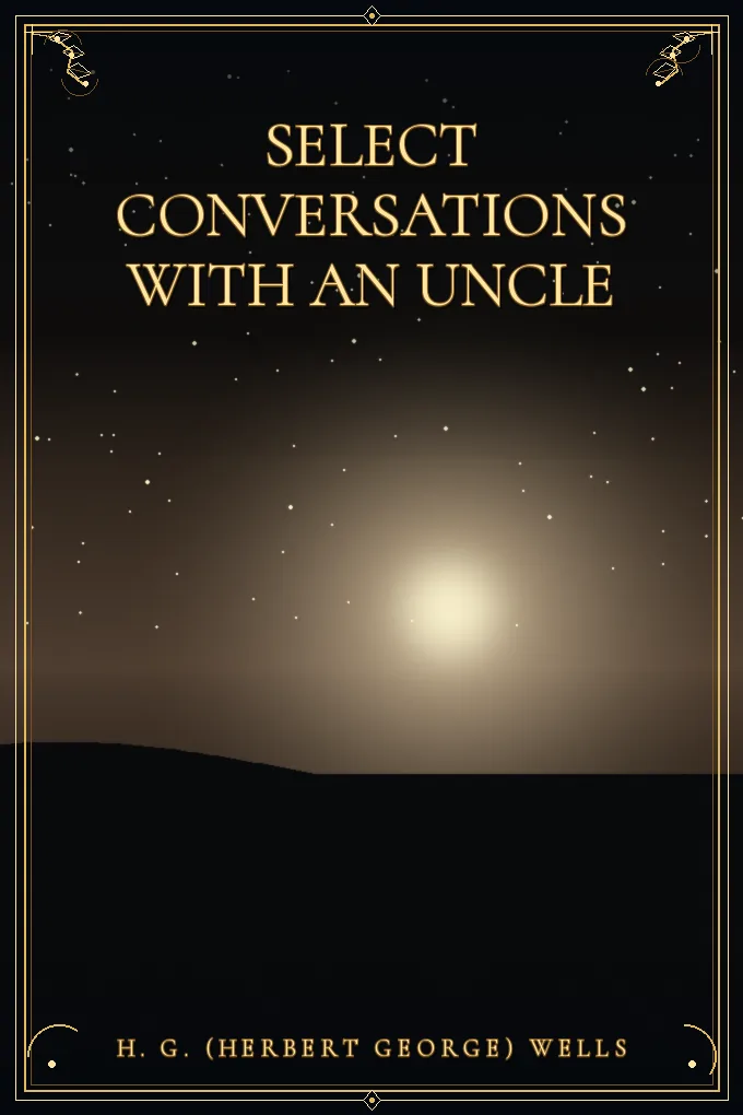 Select Conversations with an Uncle