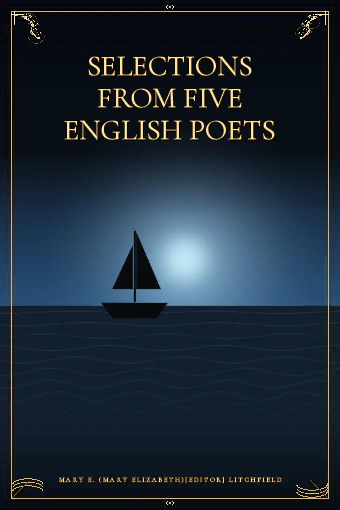 Selections from Five English Poets