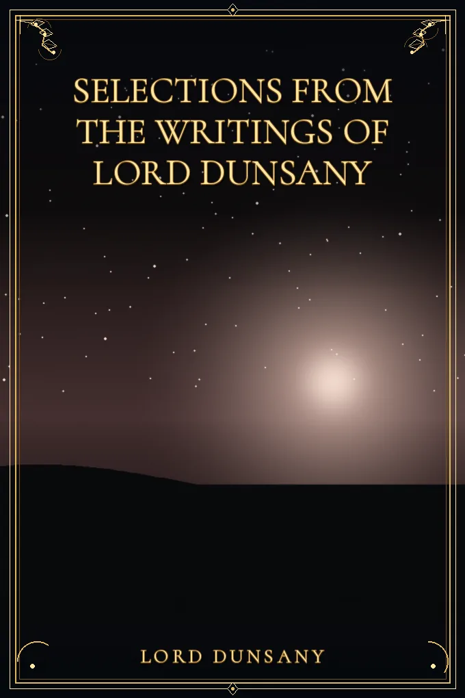 Cover of Selections from the Writings of Lord Dunsany
