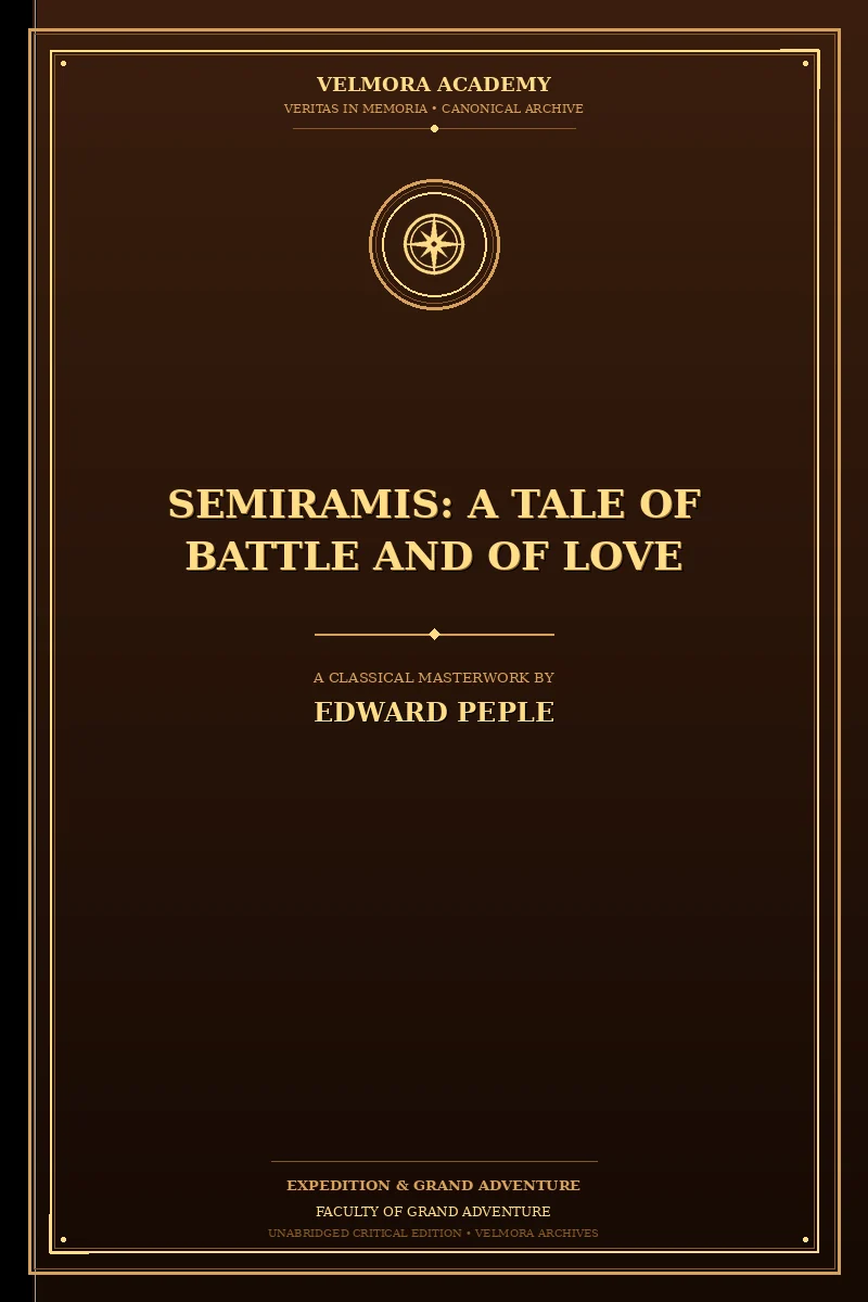 Semiramis: A Tale of Battle and of Love