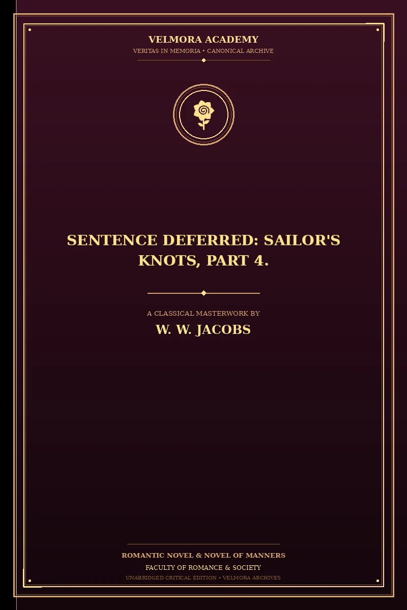 Sentence Deferred: Sailor's Knots, Part 4.