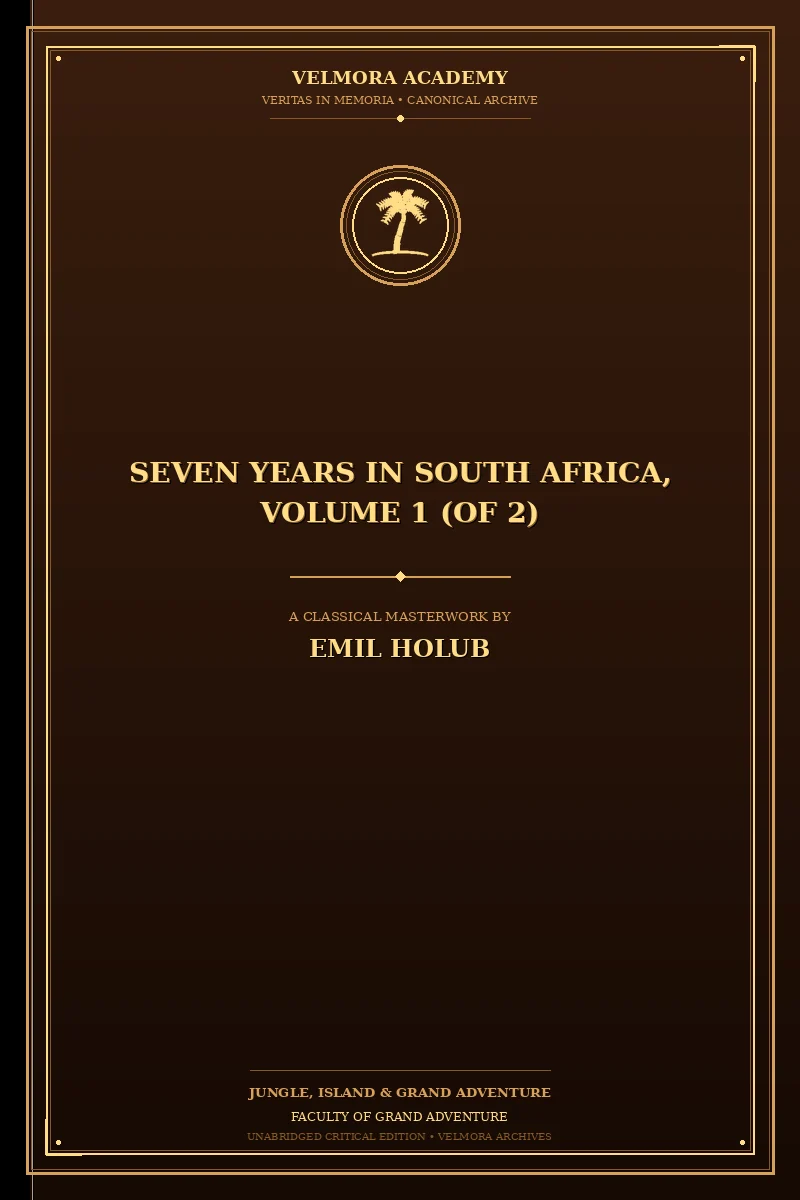 Seven years in South Africa, volume 1 (of 2)