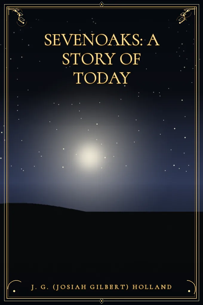 Sevenoaks: A Story of Today