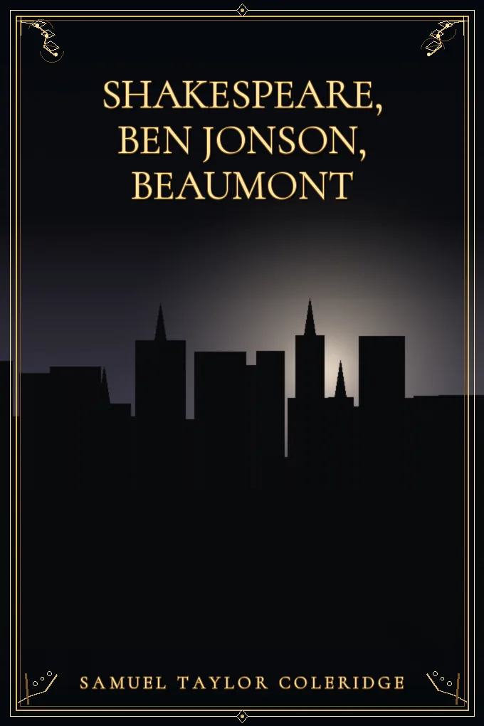 Shakespeare, Ben Jonson, Beaumont