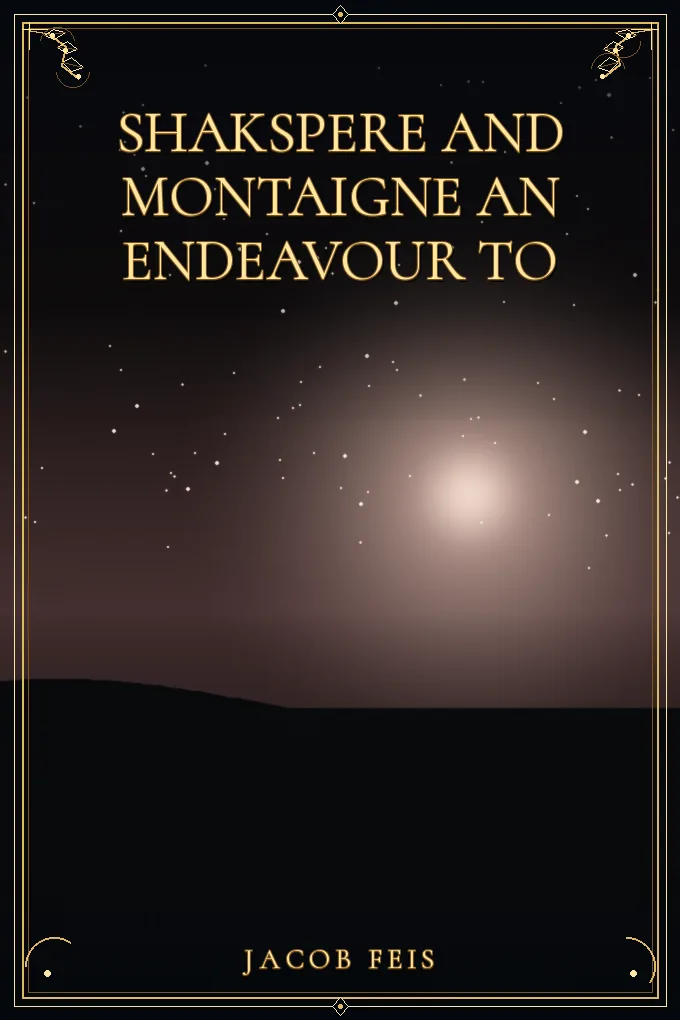 Cover of Shakspere and Montaigne An Endeavour