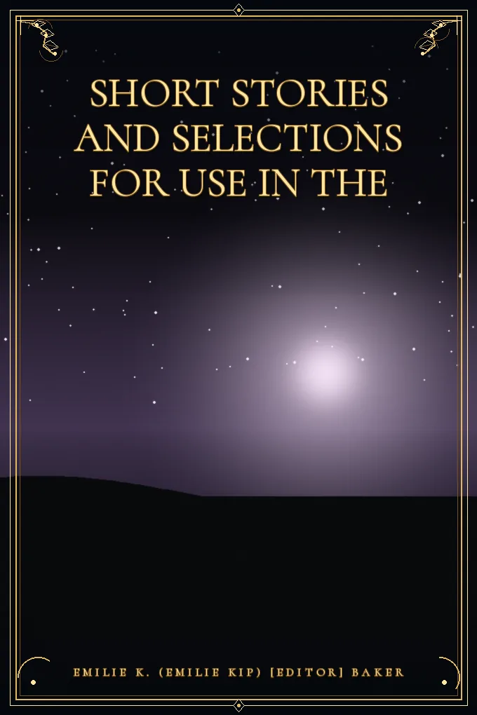 Cover of Short stories and selections for use in