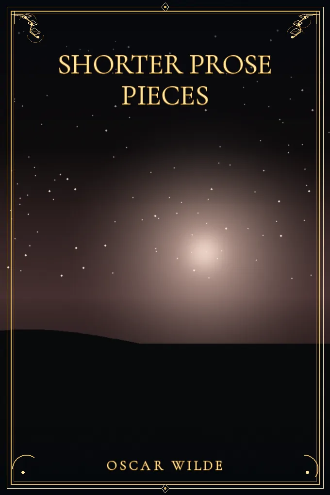 Shorter Prose Pieces