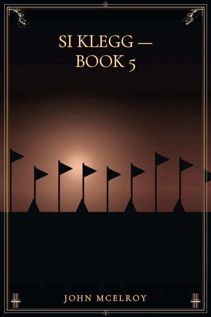 Si Klegg — Book 5