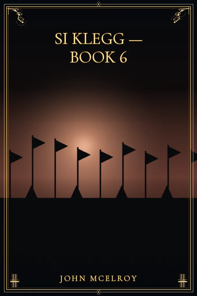 Si Klegg — Book 6