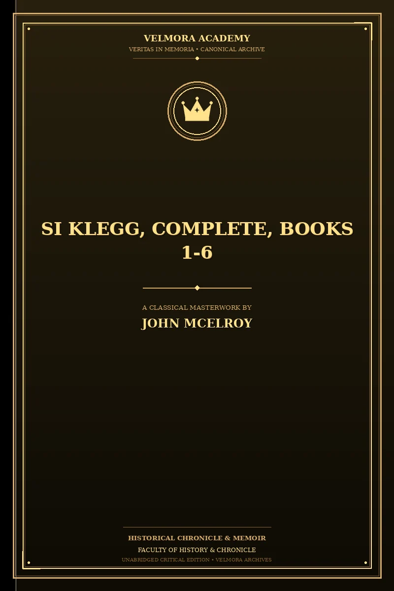 Si Klegg, Complete, Books 1-6
