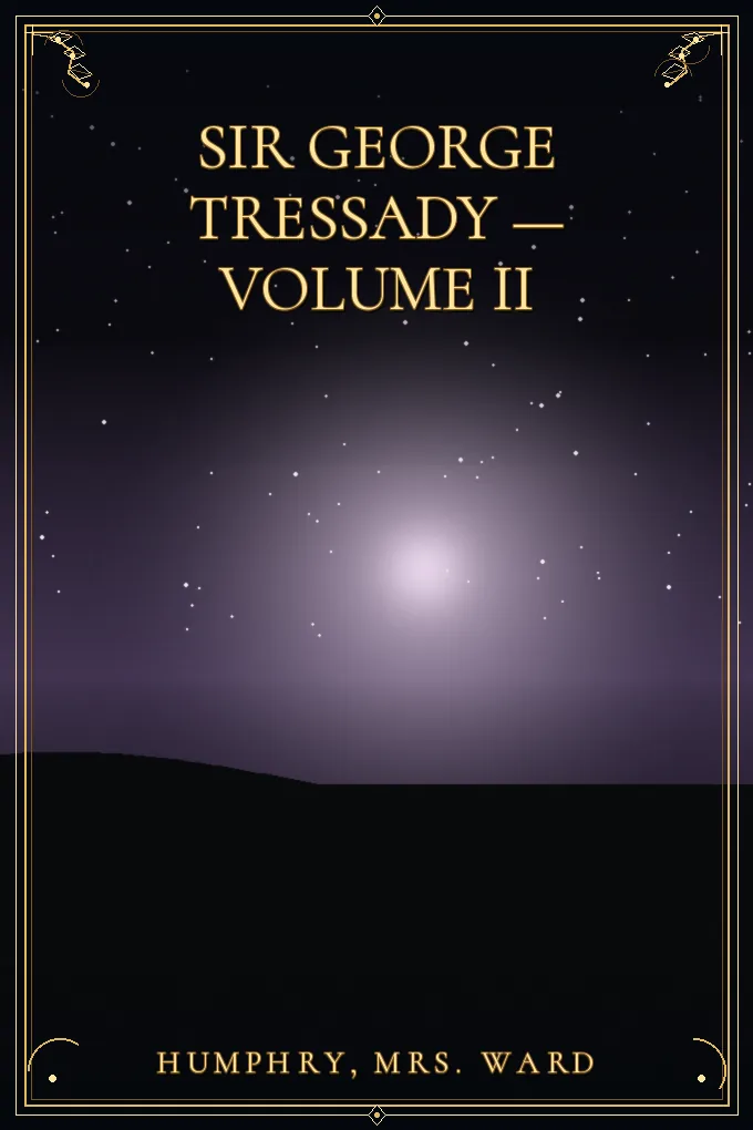 Cover of Sir George Tressady — Volume II