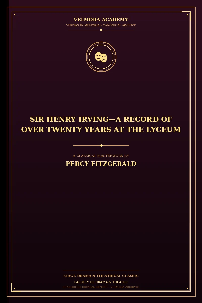 Sir Henry Irving—A Record of Over Twenty Years at the Lyceum