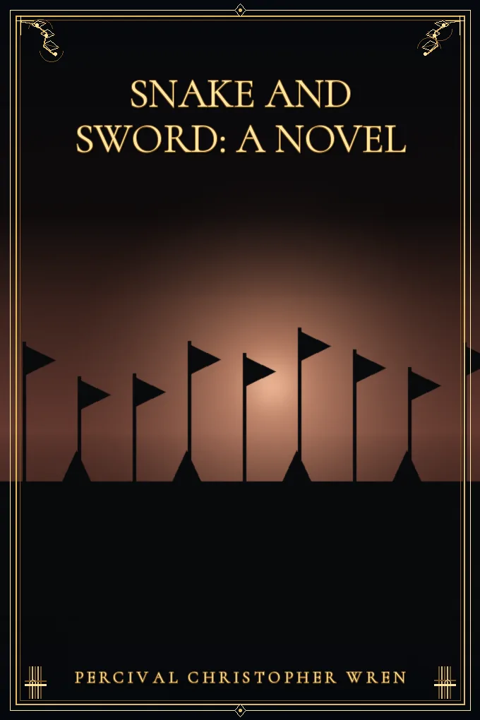 Snake and Sword: A Novel