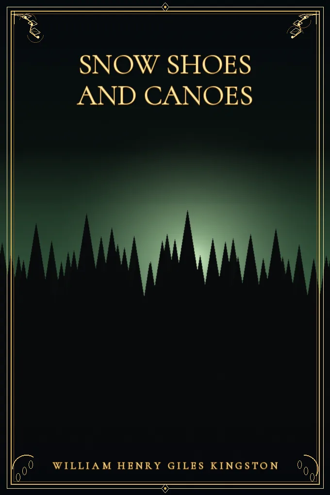 Cover of Snow Shoes and Canoes
