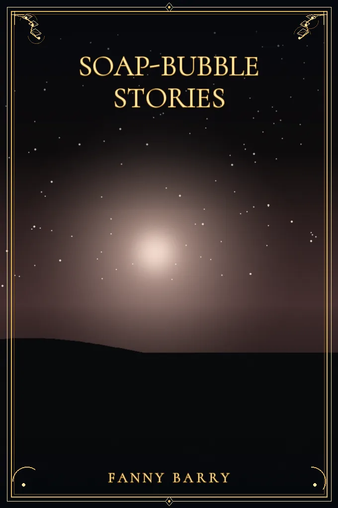 Soap-bubble stories