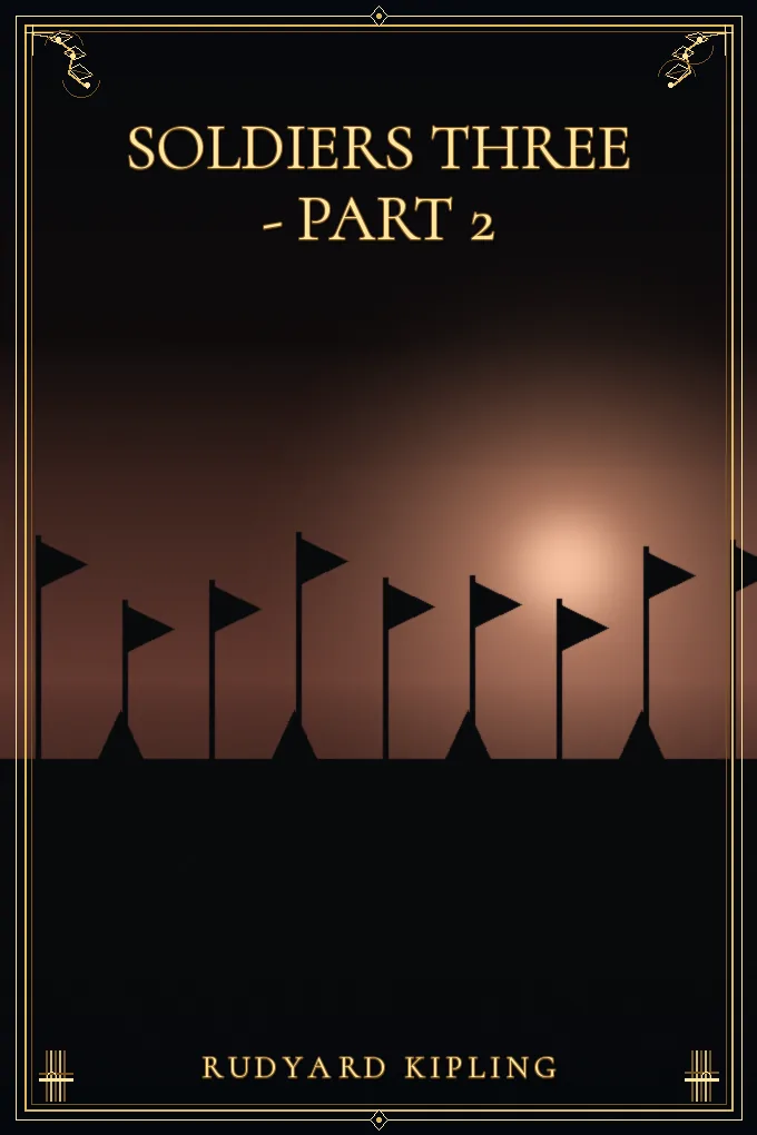 Soldiers Three - Part 2