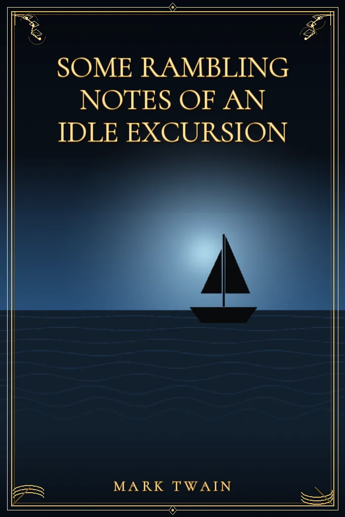 Some Rambling Notes of an Idle Excursion