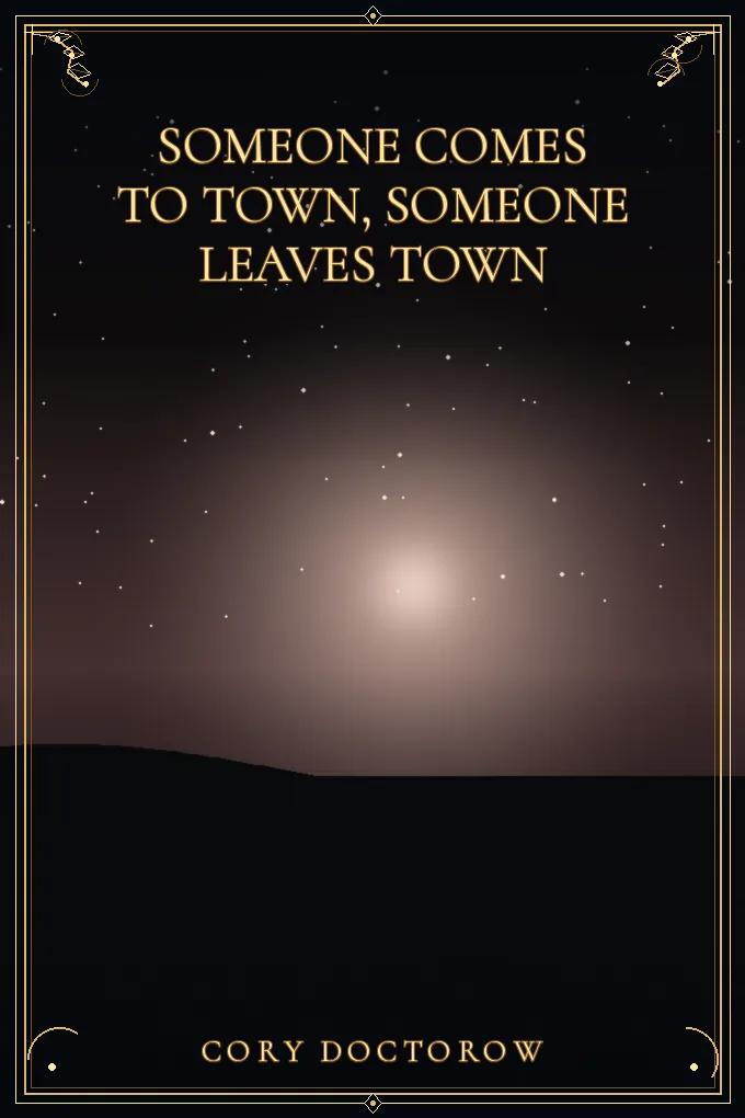 Someone Comes to Town, Someone Leaves Town