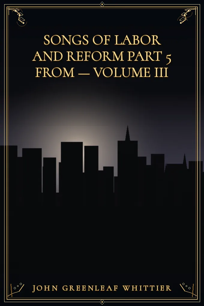 Cover of Songs of Labor and Reform Part 5 From — Volume III