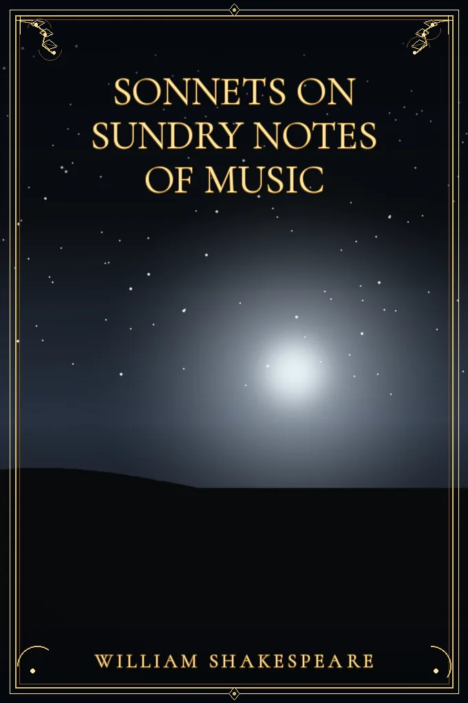 Sonnets on Sundry Notes of Music