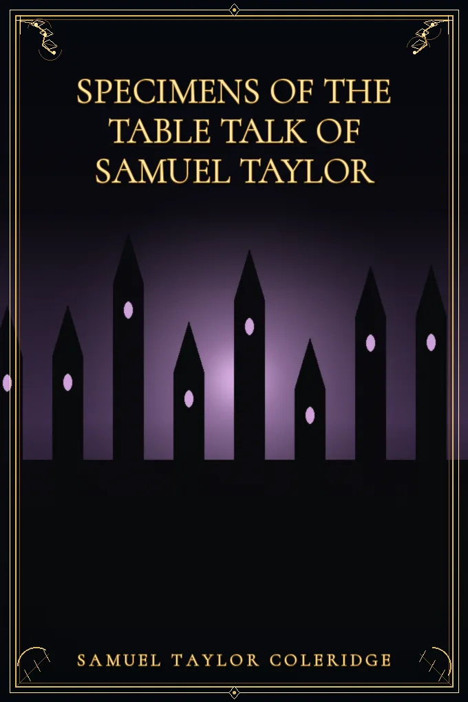 Specimens of the Table Talk of Samuel Taylor