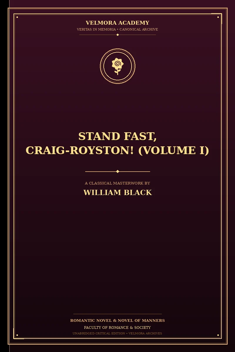 Stand Fast, Craig-Royston! (Volume I)