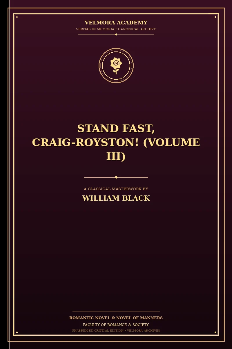 Stand Fast, Craig-Royston! (Volume III)