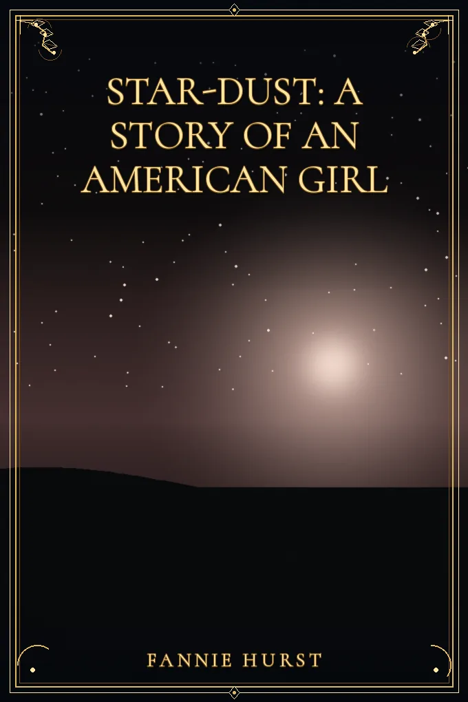 Star-Dust: A Story of an American Girl