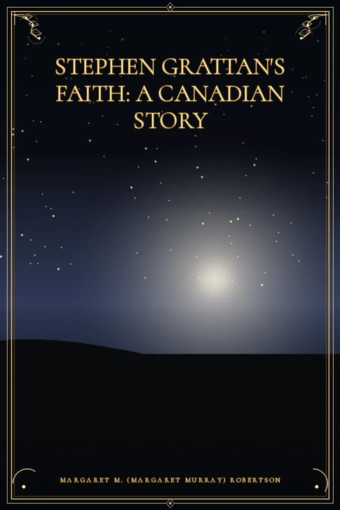 Cover of Stephen Grattan's Faith: A Canadian Story