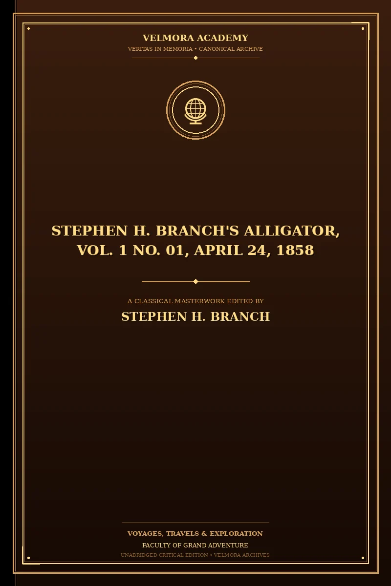 Cover of Stephen H. Branch's Alligator, Vol. 1 No. 01, April 24, 1858