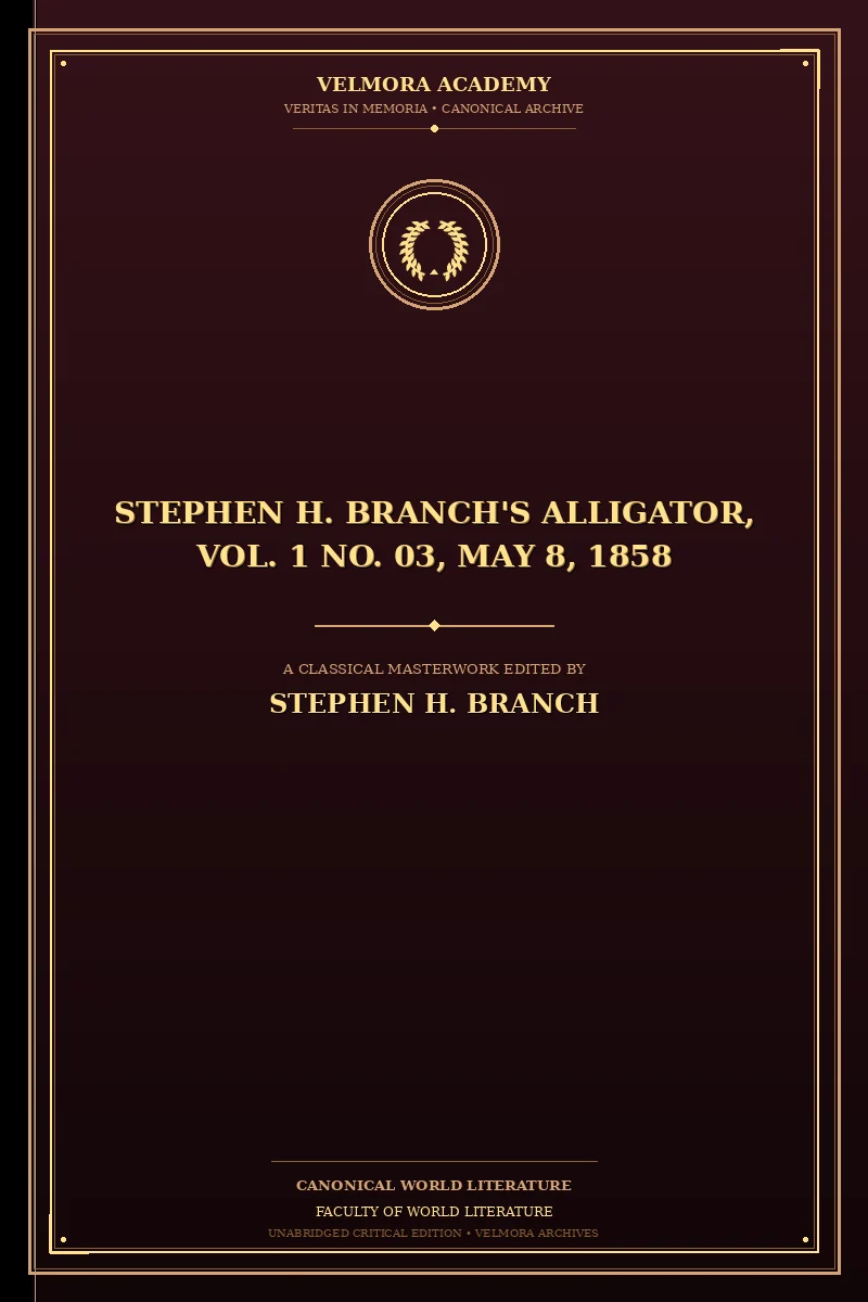 Cover of Stephen H. Branch's Alligator, Vol. 1 No. 03, May 8, 1858