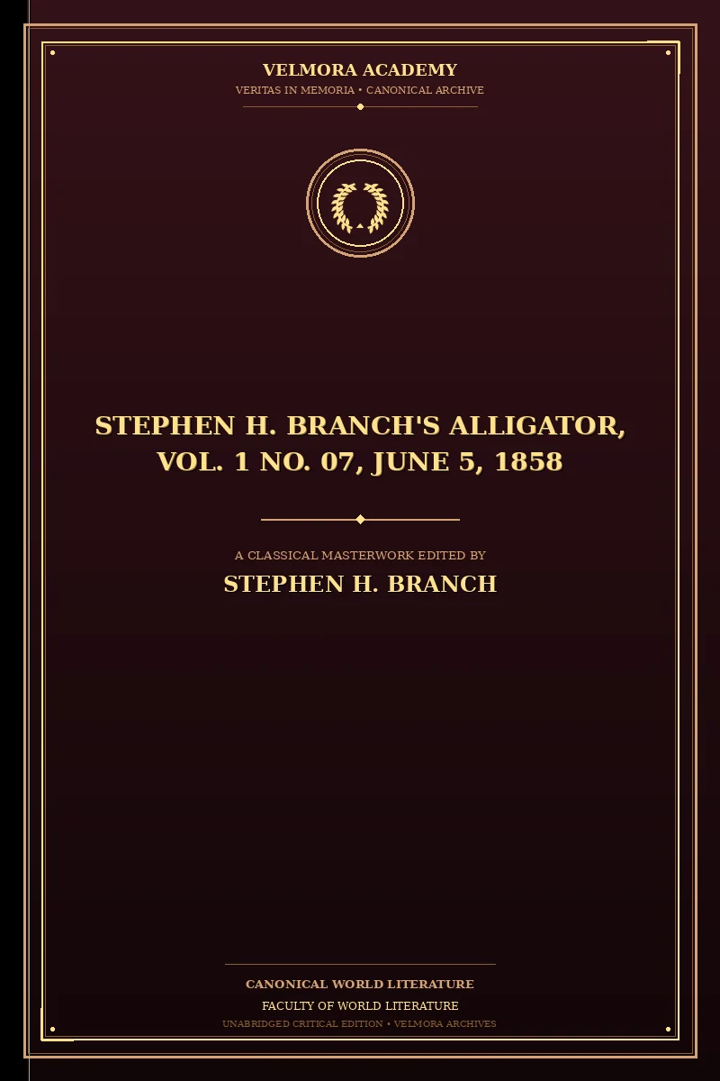 Cover of Stephen H. Branch's Alligator, Vol. 1 No. 07, June 5, 1858