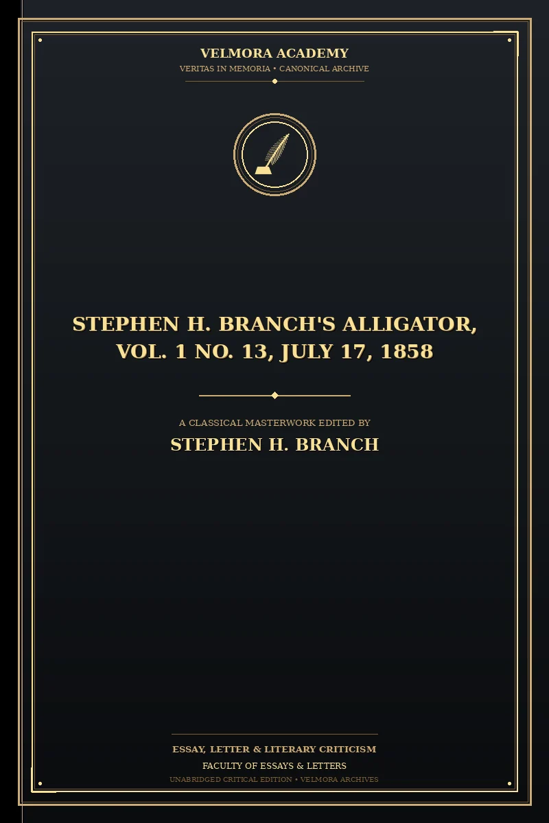 Cover of Stephen H. Branch's Alligator, Vol. 1 No. 13, July 17, 1858
