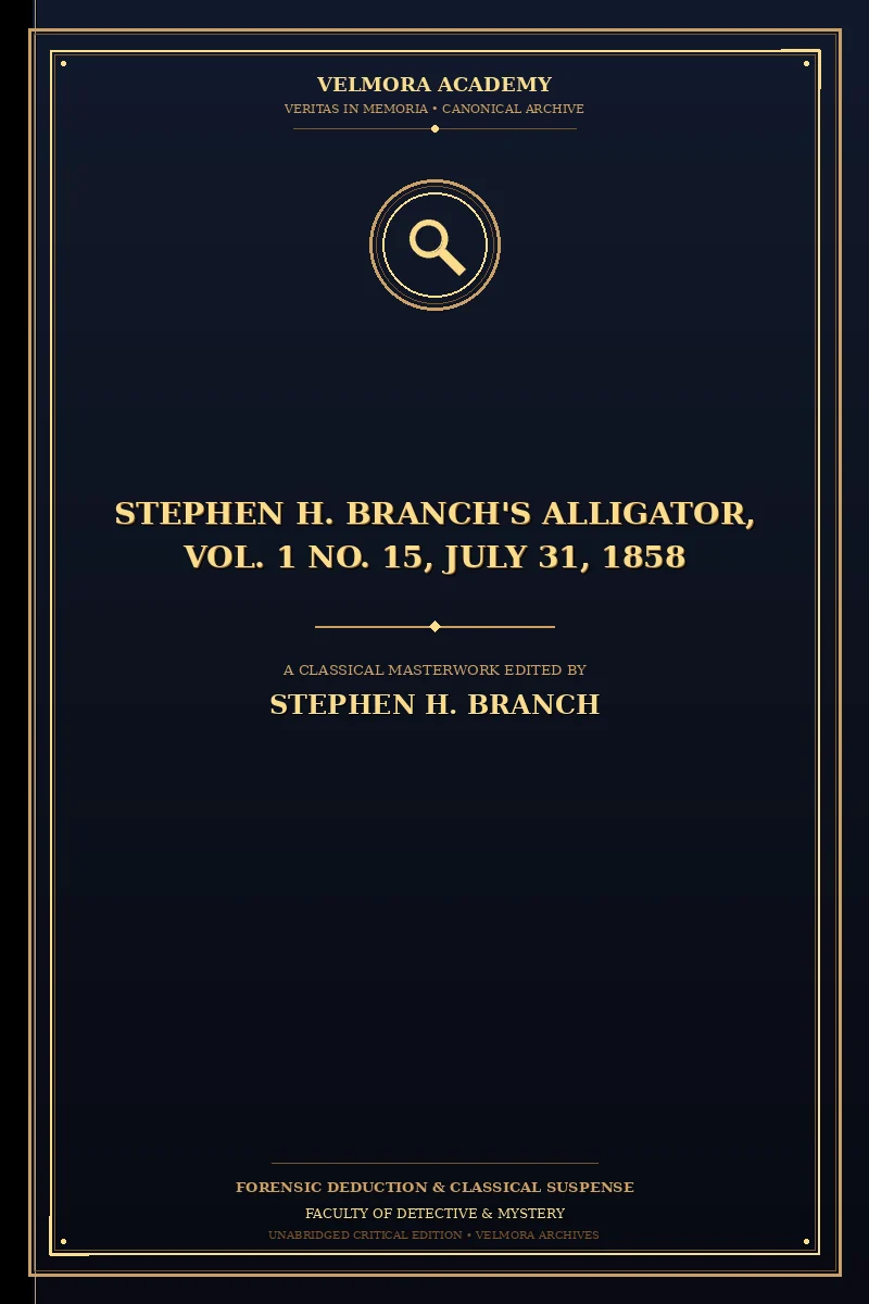 Cover of Stephen H. Branch's Alligator, Vol. 1 No. 15, July 31, 1858