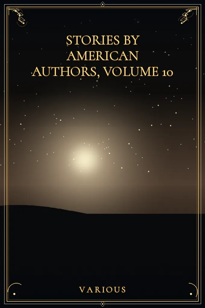 Stories by American Authors, Volume 10